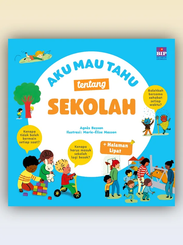 Sampul buku Aku Mau Tahu tentang Sekolah