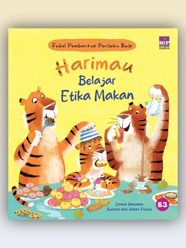 Sampul buku Fabel Pembentuk Perilaku Baik: Harimau Belajar Etika Makan