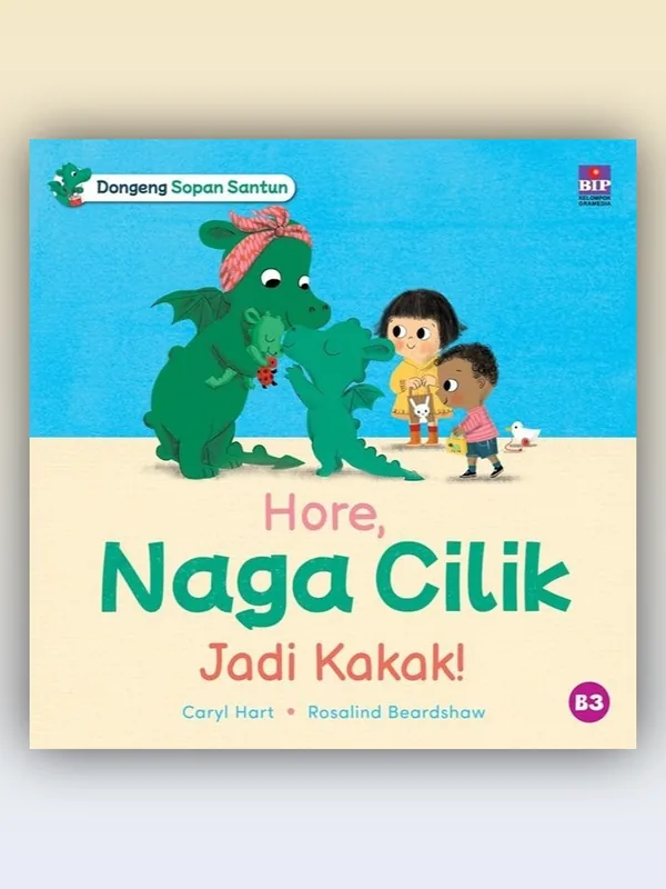 Sampul buku Dongeng Sopan Santun: Hore, Naga Cilik Jadi Kakak!