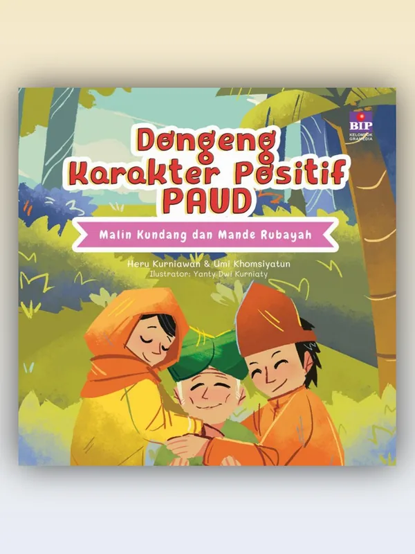 Sampul buku Dongeng Karakter Positif PAUD : Malin Kundang dan Mande Rubayah