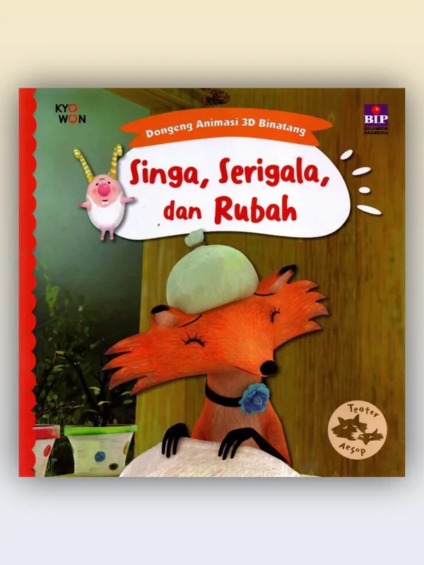 Sampul buku Seri Dongeng Animasi 3D Binatang: Singa, Serigala, dan Rubah