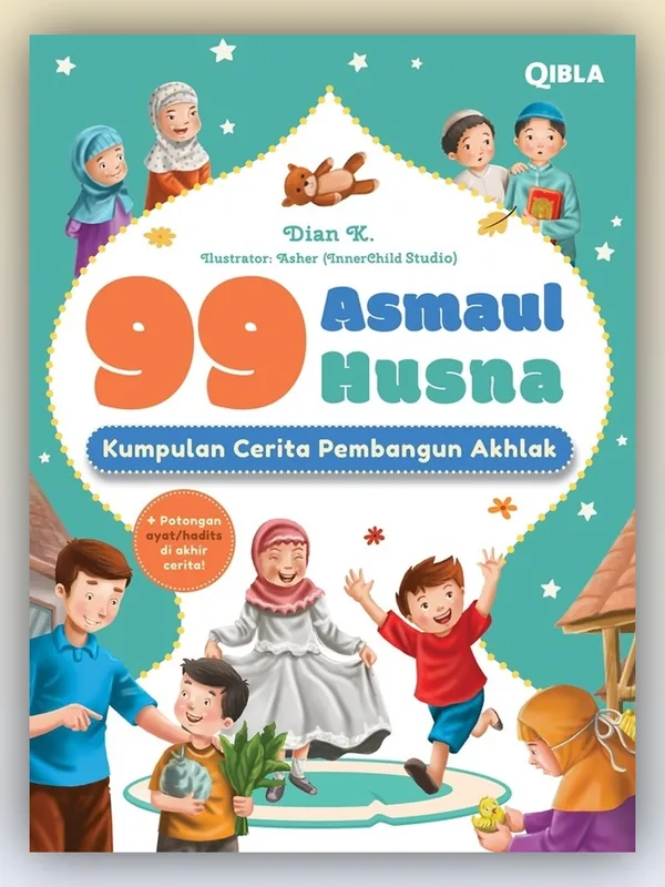 Sampul buku 99 Asmaul Husna: Kumpulan Cerita Pembangun Akhlak