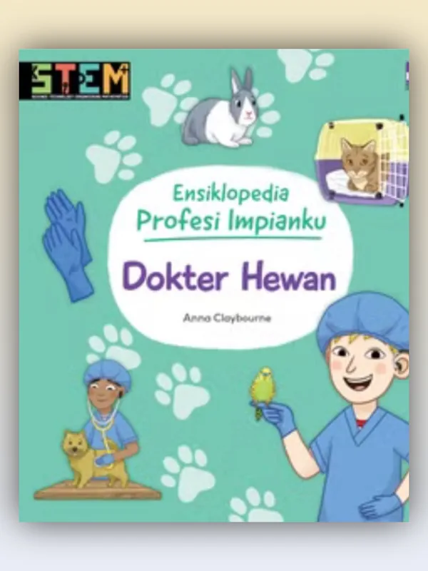 Sampul buku STEM Ensiklopedia Profesi Impianku: Dokter Hewan