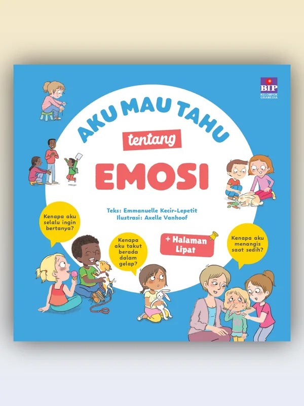 Sampul buku Aku Mau Tahu tentang Emosi