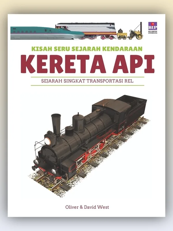 Sampul buku Kisah Seru Sejarah Kendaraan: Kereta Api