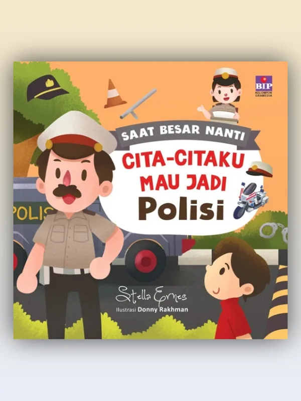 Sampul buku Saat Besar Nanti: Cita-Citaku Mau Jadi Polisi
