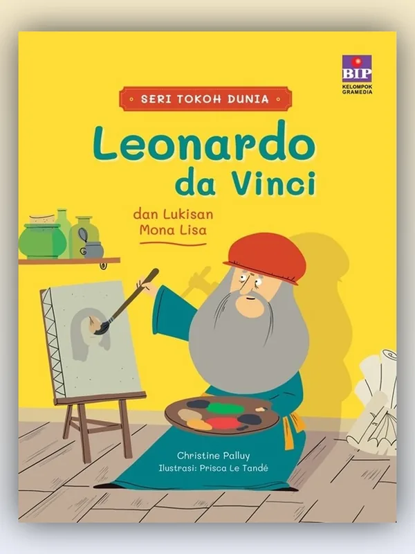 Sampul buku Seri Tokoh Dunia: Leonardo Da Vinci dan Lukisan Mona Lisa