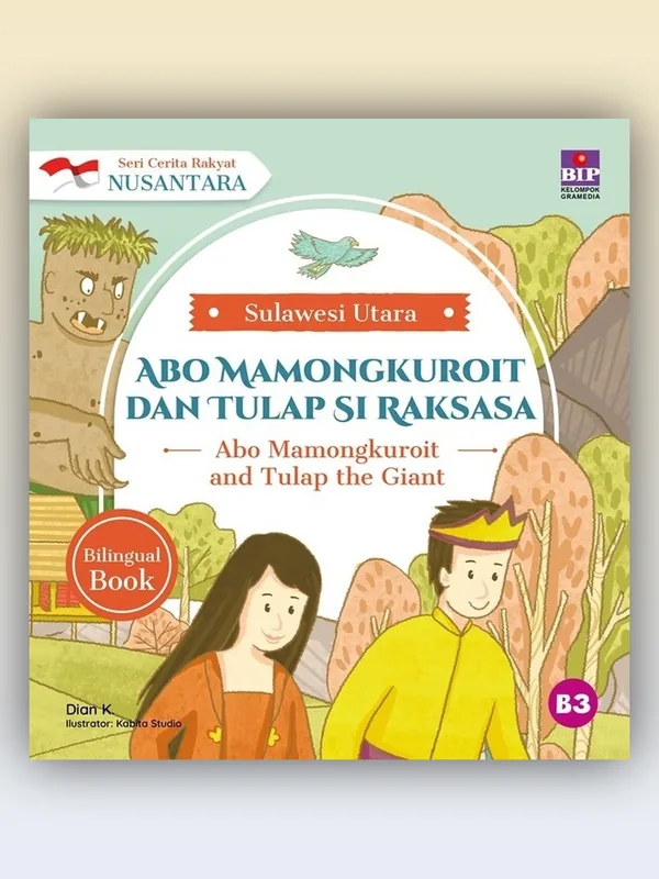 Sampul buku Seri Cerita Rakyat Nusantara Sulawesi Utara: Abo Mamongkuroit dan Tulap Si Raksasa