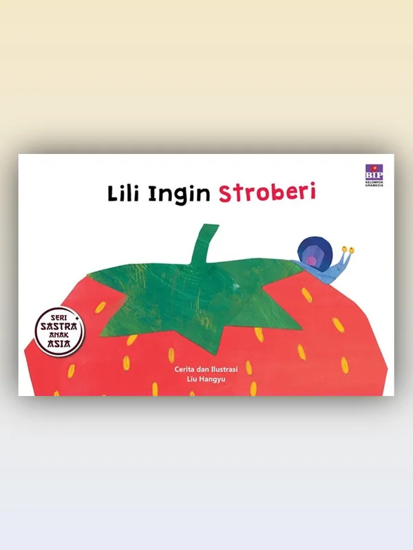 Sampul buku Seri Sastra Anak Asia: Lili Ingin Stroberi