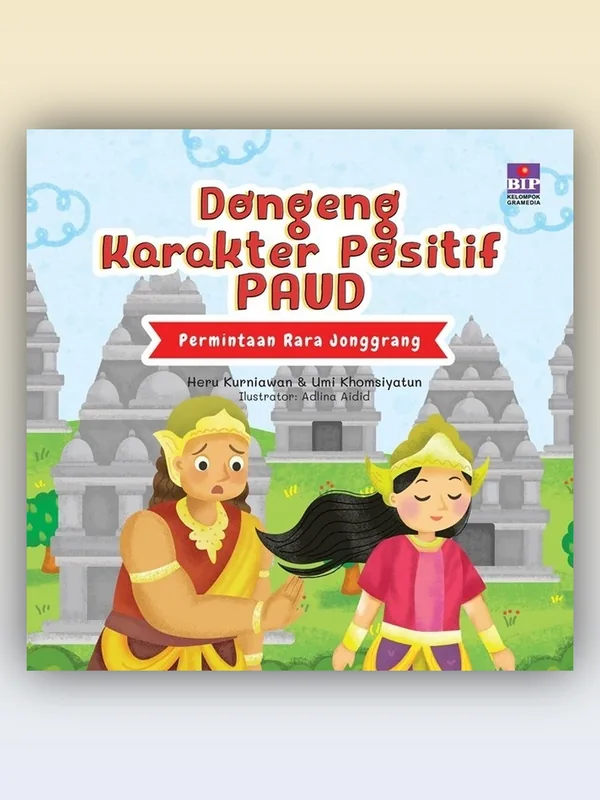 Sampul buku Dongeng Karakter Positif PAUD : Permintaan Rara Jonggrang