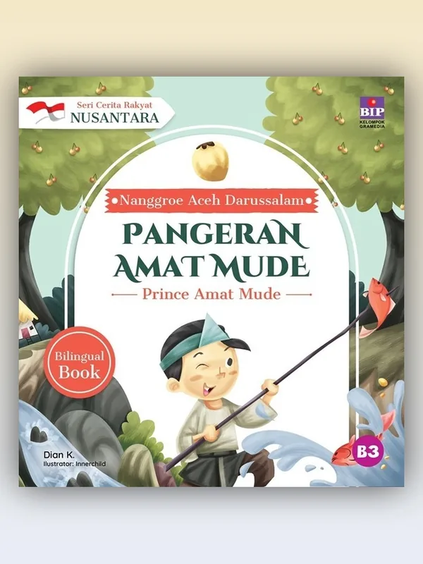 Sampul buku Seri Cerita Rakyat Nusantara Nanggroe Aceh Darussalam: Pangeran Amat Mude