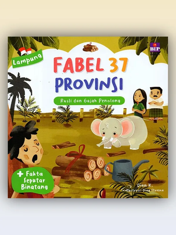Sampul buku Fabel 37 Provinsi - Lampung: Rusli dan Gajah Penolong