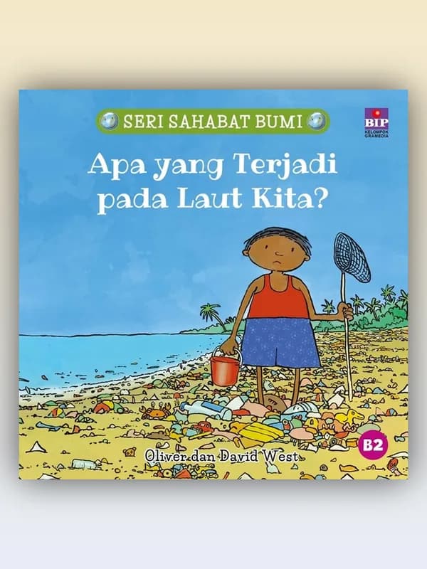 Sampul buku Seri Sahabat Bumi: Apa yang Terjadi pada Laut Kita?