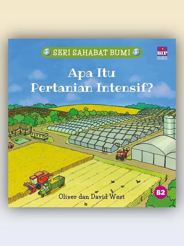 Sampul buku Seri Sahabat Bumi: Apa Itu Pertanian Intensif?