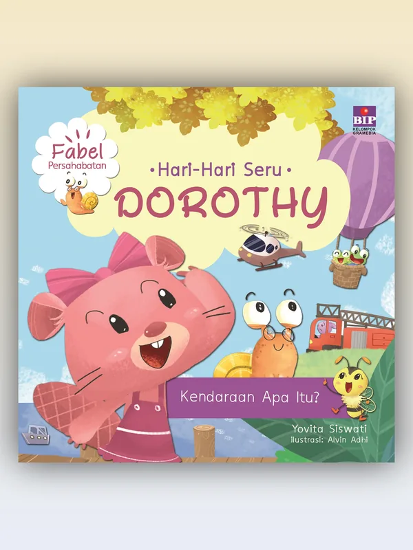 Sampul buku Hari-hari Seru Dorothy: Kendaraan Apa Itu?