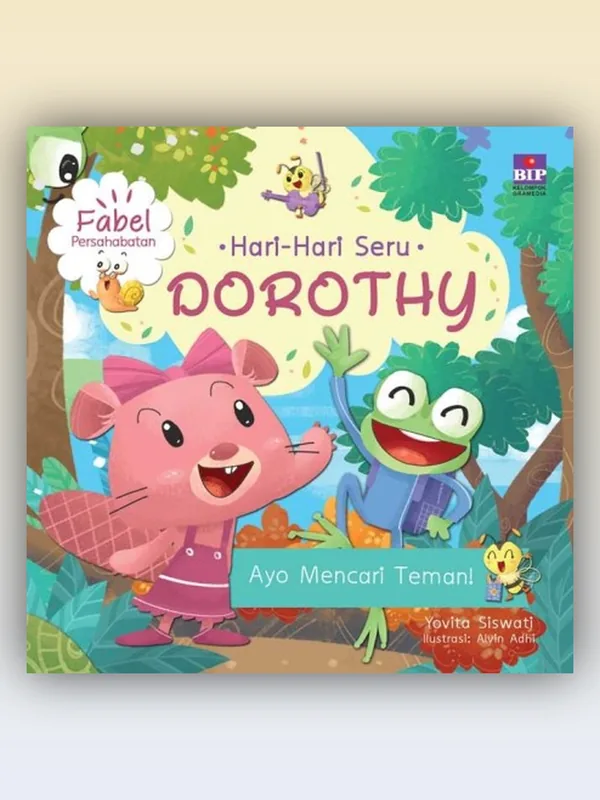Sampul buku Hari-hari Seru Dorothy: Ayo Mencari Teman!