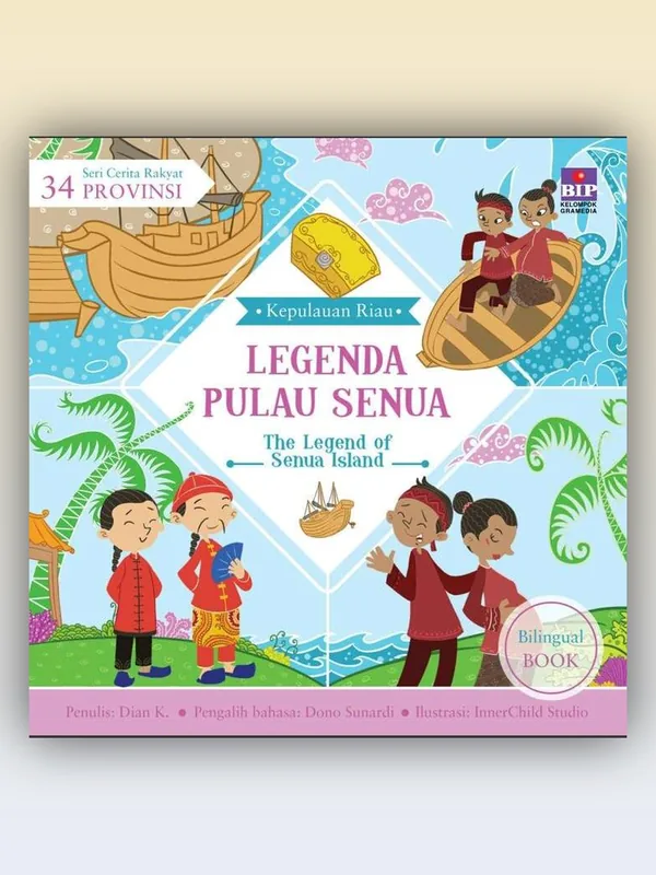 Sampul buku Seri Cerita Rakyat 34 Provinsi: Legenda Pulau Senua