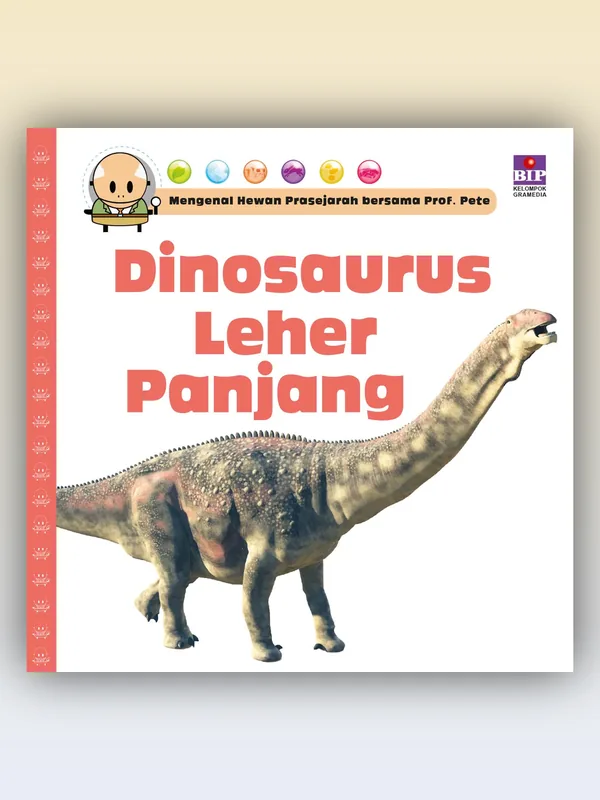 Sampul buku Mengenal Hewan Prasejarah Bersama Prof. Pete: Dinosaurus Leher Panjang