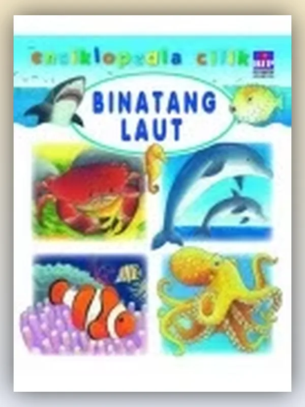 Sampul buku Seri Ensiklopedia Cilik: Binatang Laut