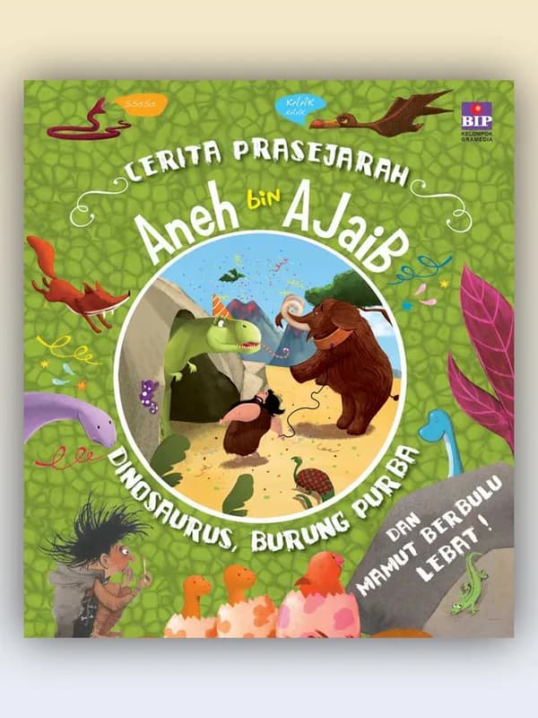 Sampul buku Cerita Prasejarah Aneh Bin Ajaib: Dinosaurus, Burung Purba & Mamut Berbulu Lebat