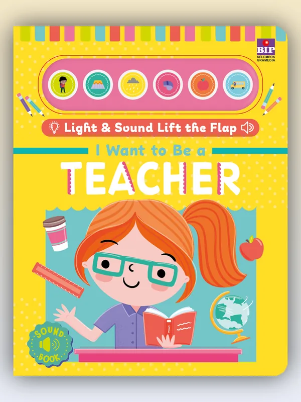 Sampul buku Light & Sound Lift the Flap: I Want to Be Teacher