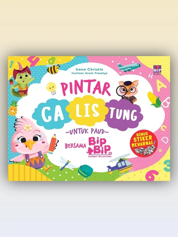 Sampul buku Pintar Calistung untuk PAUD Bersama Bip Bip & Sahabat Nusantara