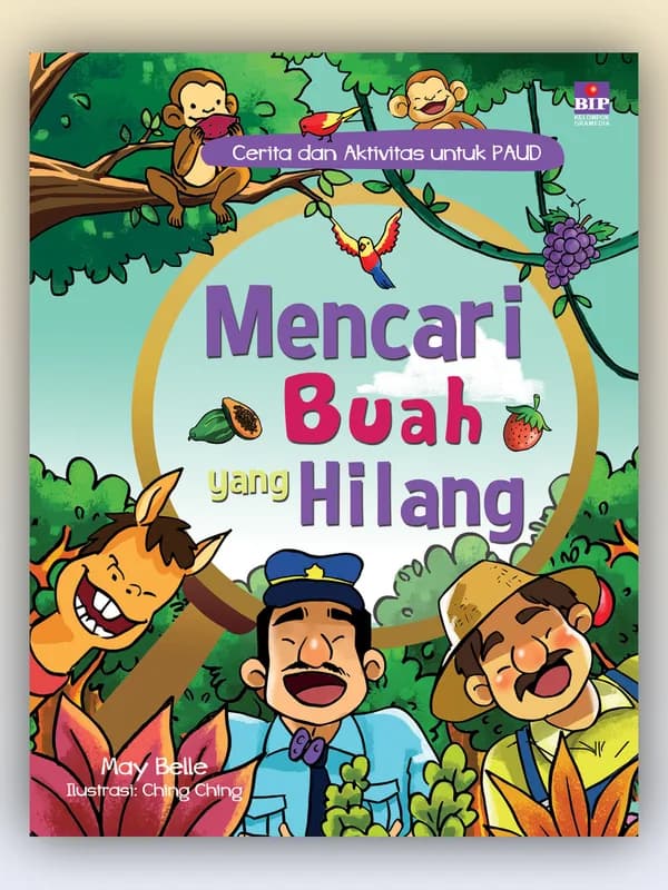 Sampul buku Cerita dan Aktivitas untuk PAUD: Mencari Buah yang Hilang
