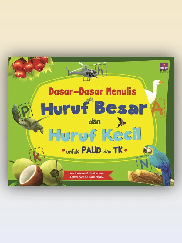 Sampul buku Dasar-dasar Menulis Huruf Besar dan Huruf Kecil untuk PAUD dan TK