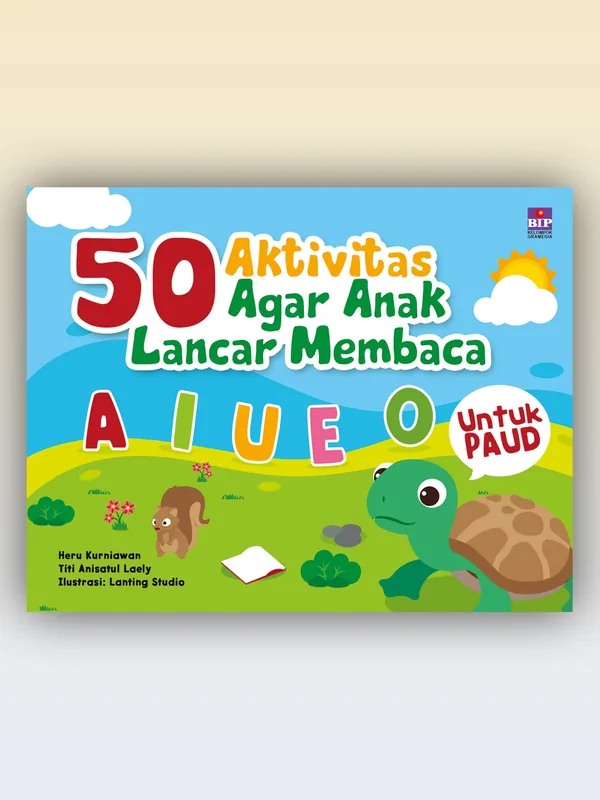 Sampul buku 50 Aktivitas Agar Anak Lancar Membaca AIUEO