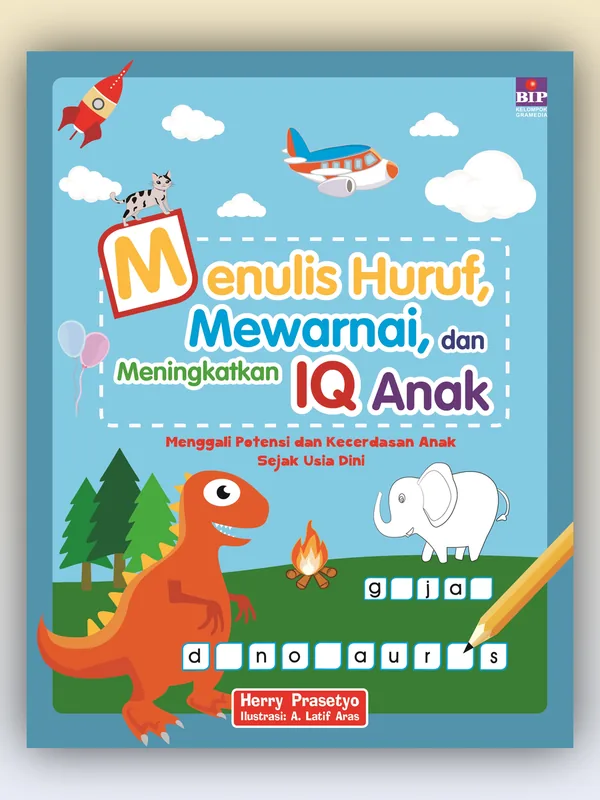 Sampul buku Menulis Huruf, Mewarnai, dan Meningkatkan IQ Anak