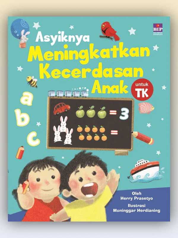 Sampul buku Asyiknya Meningkatkan Kecerdasan Anak untuk TK