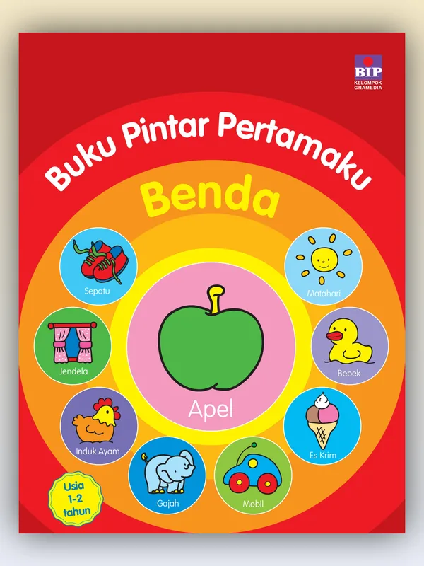 Sampul buku Buku Pintar Pertamaku: Benda (Usia 1-2 Tahun)