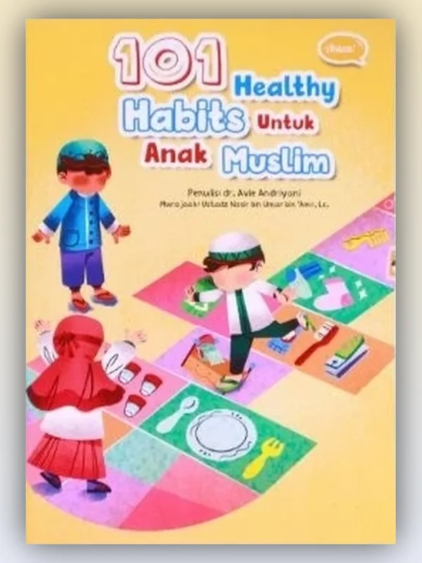 Sampul buku 101 Healthy Habits untuk Anak Muslim