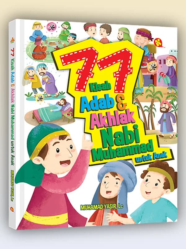 Sampul buku 77 Kisah Adab & Akhlak Nabi Muhammad untuk Anak