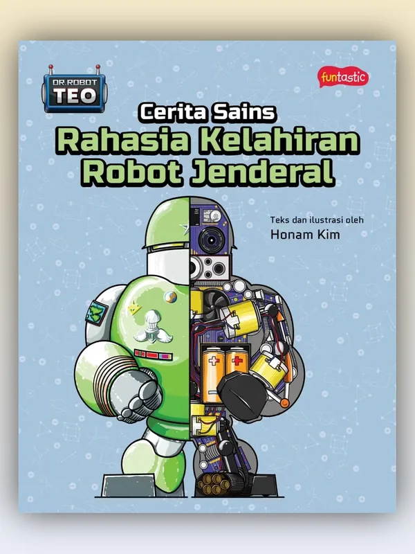 Sampul buku Dr. Robot Teo - Cerita Sains Rahasia Kelahiran Robot Jenderal