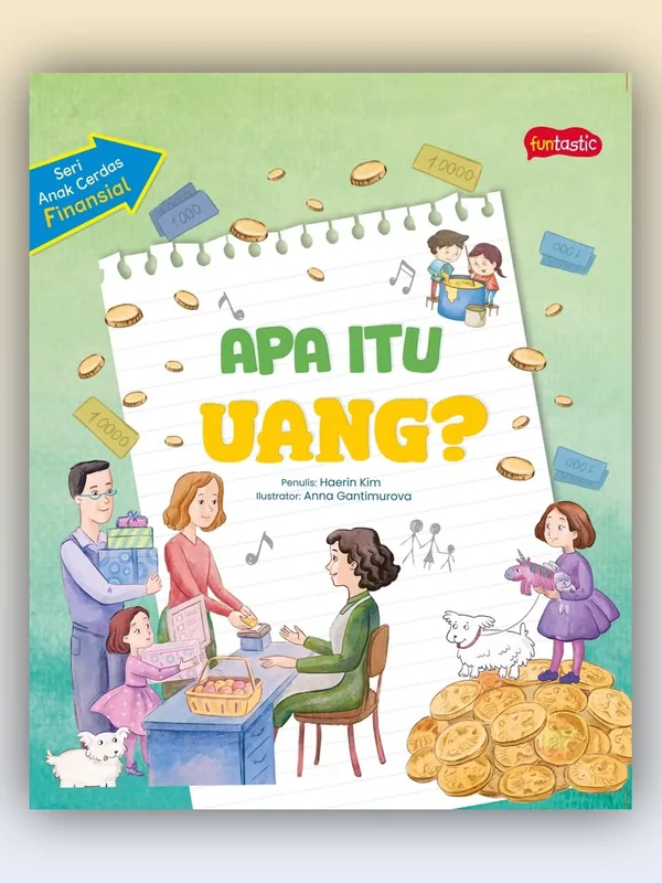 Sampul buku Seri Anak Cerdas Finansial - Apa Itu Uang?