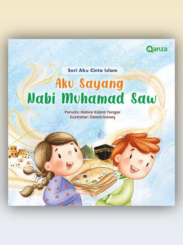 Sampul buku Seri Aku Cinta Islam - Aku Sayang Nabi Muhammad SAW