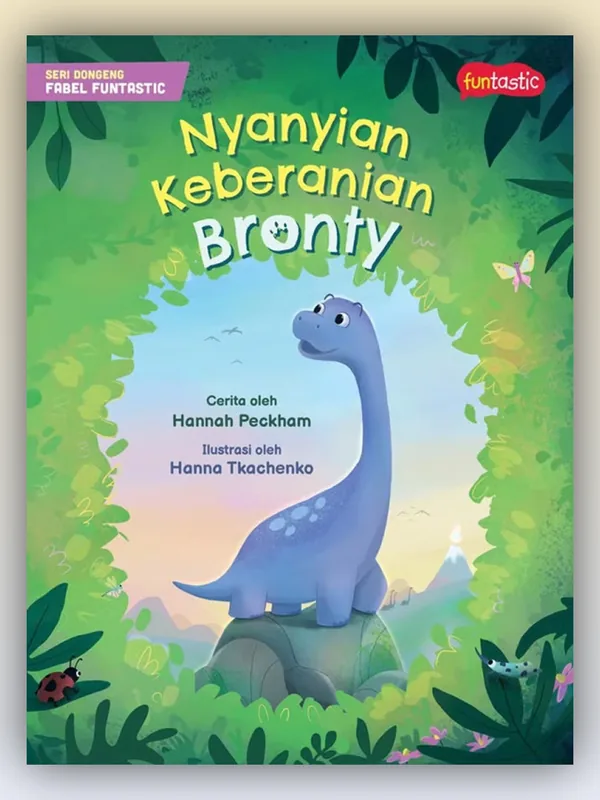Sampul buku Seri Dongeng Fabel Funtastic - Nyanyian Keberanian Bronty