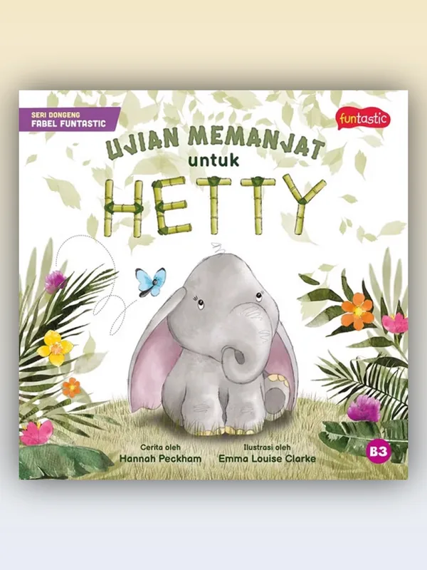 Sampul buku Seri Dongeng Fabel Funtastic - Ujian Memanjat untuk Hetty