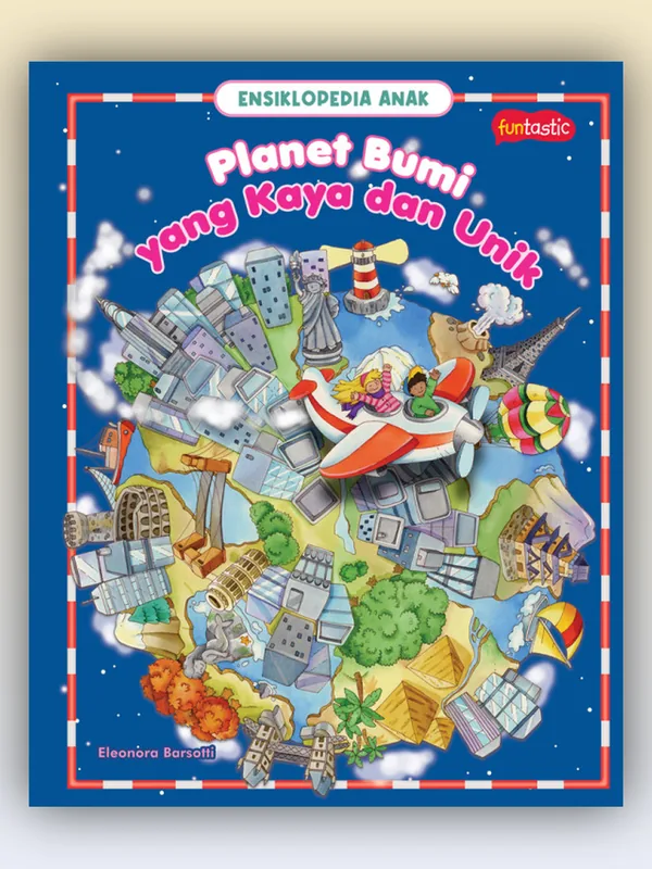 Sampul buku Ensiklopedia Anak - Planet Bumi yang Kaya dan Unik