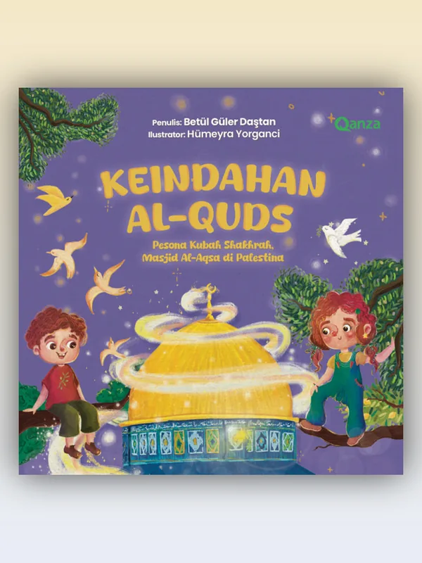 Sampul buku Keindahan Al-Quds - Pesona Kubah Shakrah, Masjid Al-Aqsa di Palestina