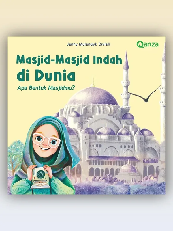 Sampul buku Masjid-Masjid Indah di Dunia - Apa Bentuk Masjidmu?