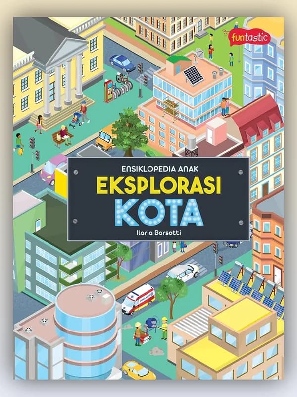 Sampul buku Ensiklopedia Anak - Eksplorasi Kota