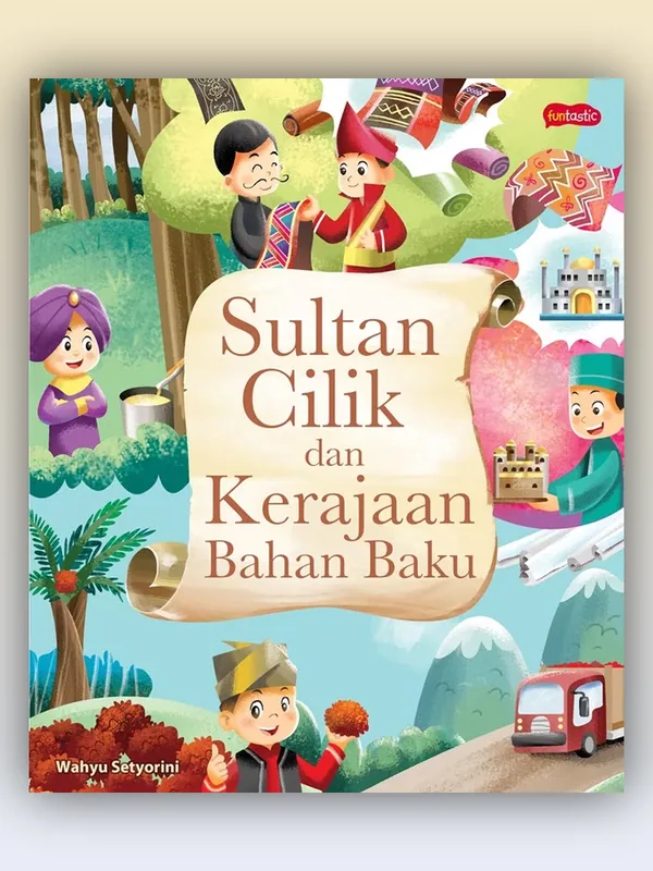 Sampul buku Sultan Cilik dan Kerajaan Bahan Baku