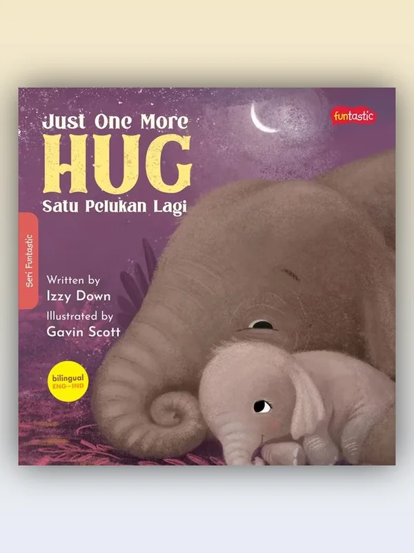 Sampul buku Just One More Hug - Satu Pelukan Lagi
