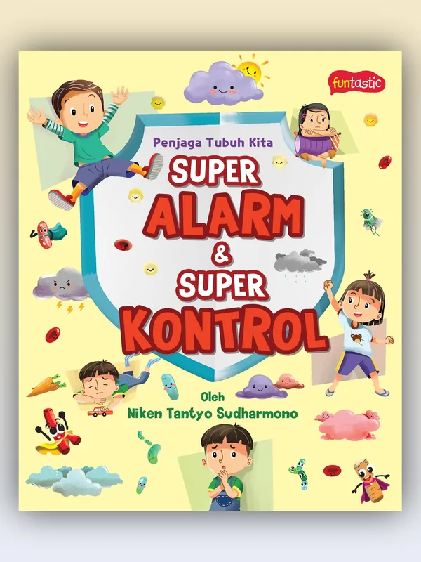 Sampul buku Super Alarm & Super Kontrol: Penjaga Tubuh Kita