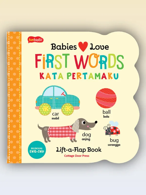 Sampul buku Babies Love First Words - Kata Pertamaku