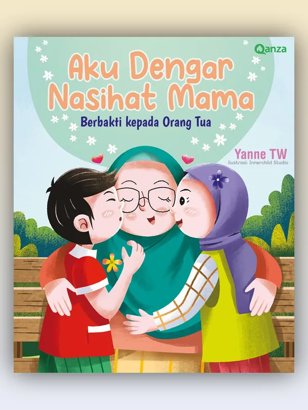 Sampul buku Aku Dengar Nasihat Mama - Berbakti Kepada Orang Tua