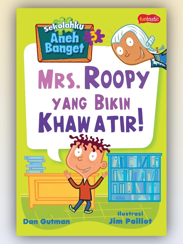 Sampul buku Sekolahku Aneh Banget 3: Mrs. Roopy yang Bikin Khawatir!