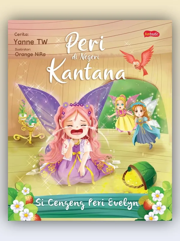 Sampul buku Peri di Negeri Kantana: Si Cengeng Peri Evelyn